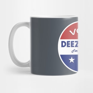 Deez Nuts for President 2016! Mug